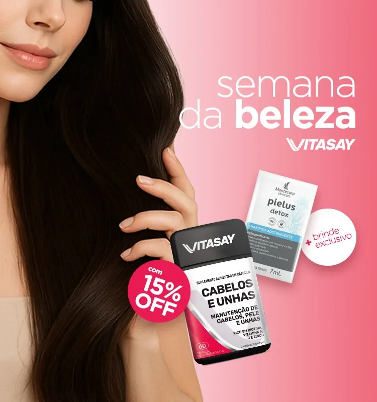 Semana da Beleza Vitasay com 15% de desconto e brinde exclusivo em compras de suplementos para cabelos e unhas