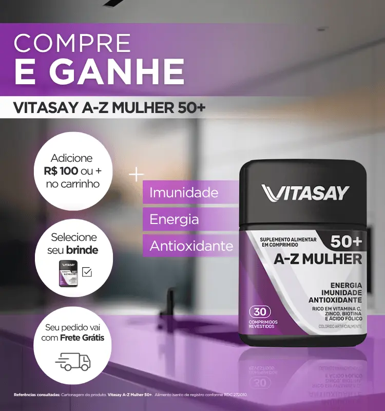Compre suplementos Vitasay e ganhe A-Z Mulher 50 com benefícios de imunidade, energia e antioxidante.